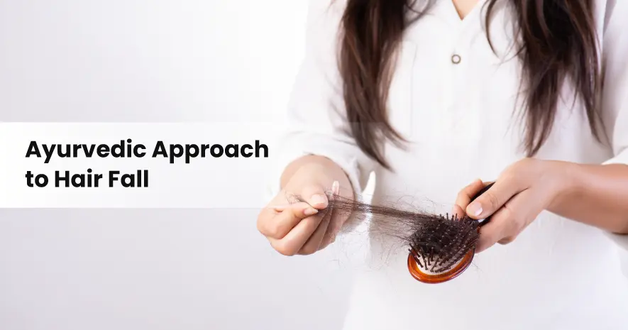 Ayurvedic Approach to Hair Fall