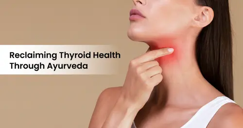 Ayurvedic Treatment for Thyroid Disorders