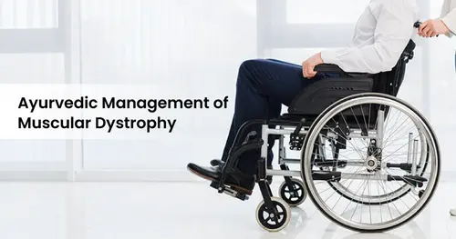 Ayurvedic Treatment for Muscular Dystrophy