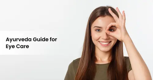 Ayurveda guide for eye care: Everything you need to know