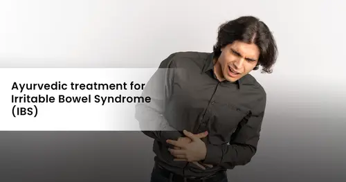 Ayurvedic treatment for Irritable Bowel Syndrome (IBS)