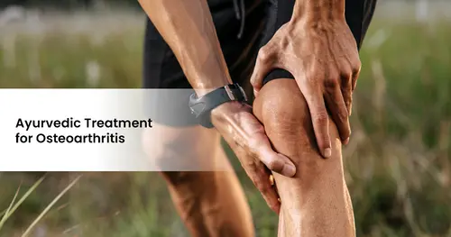 Ayurvedic treatment for Osteoarthritis