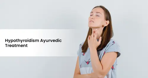Ayurvedic Treatment for Hypothyroidism 