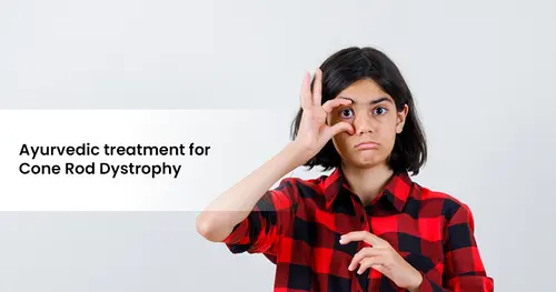 Ayurvedic treatment for Cone Rod Dystrophy 