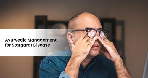 Ayurvedic Management for Stargardt Disease
