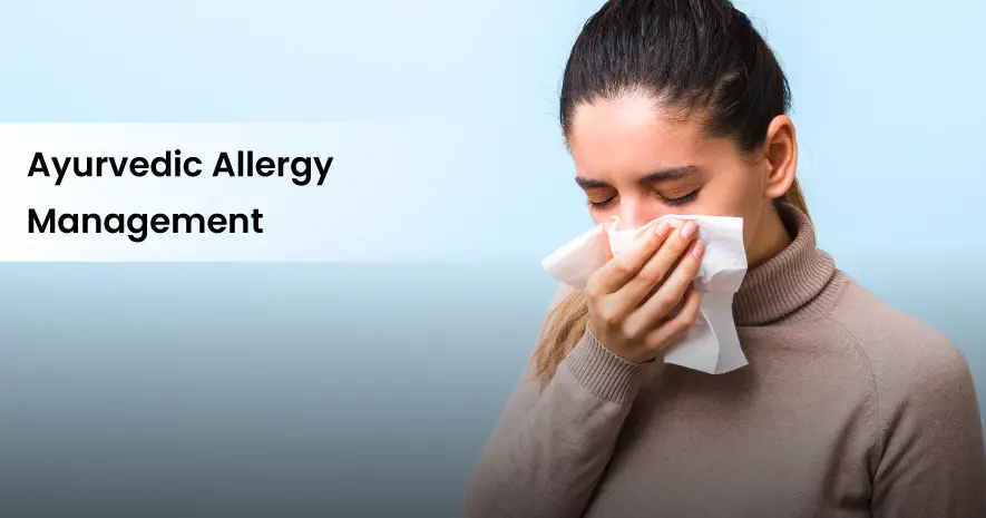Ayurvedic approach to Allergy Management