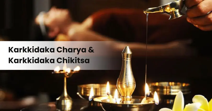 Karkkidaka Charya and Karkkidaka Chikitsa