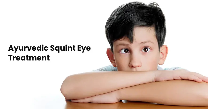 Ayurvedic Squint Eye Treatment